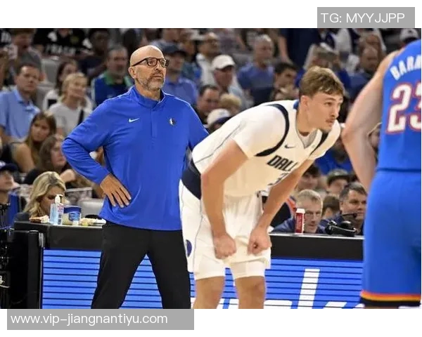 基德盛赞弗拉格全能表现展现卓越防守组织与得分能力